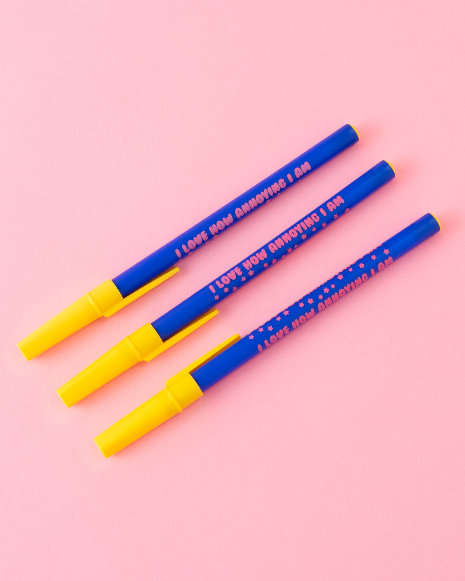 Love How Annoying I Am Pen