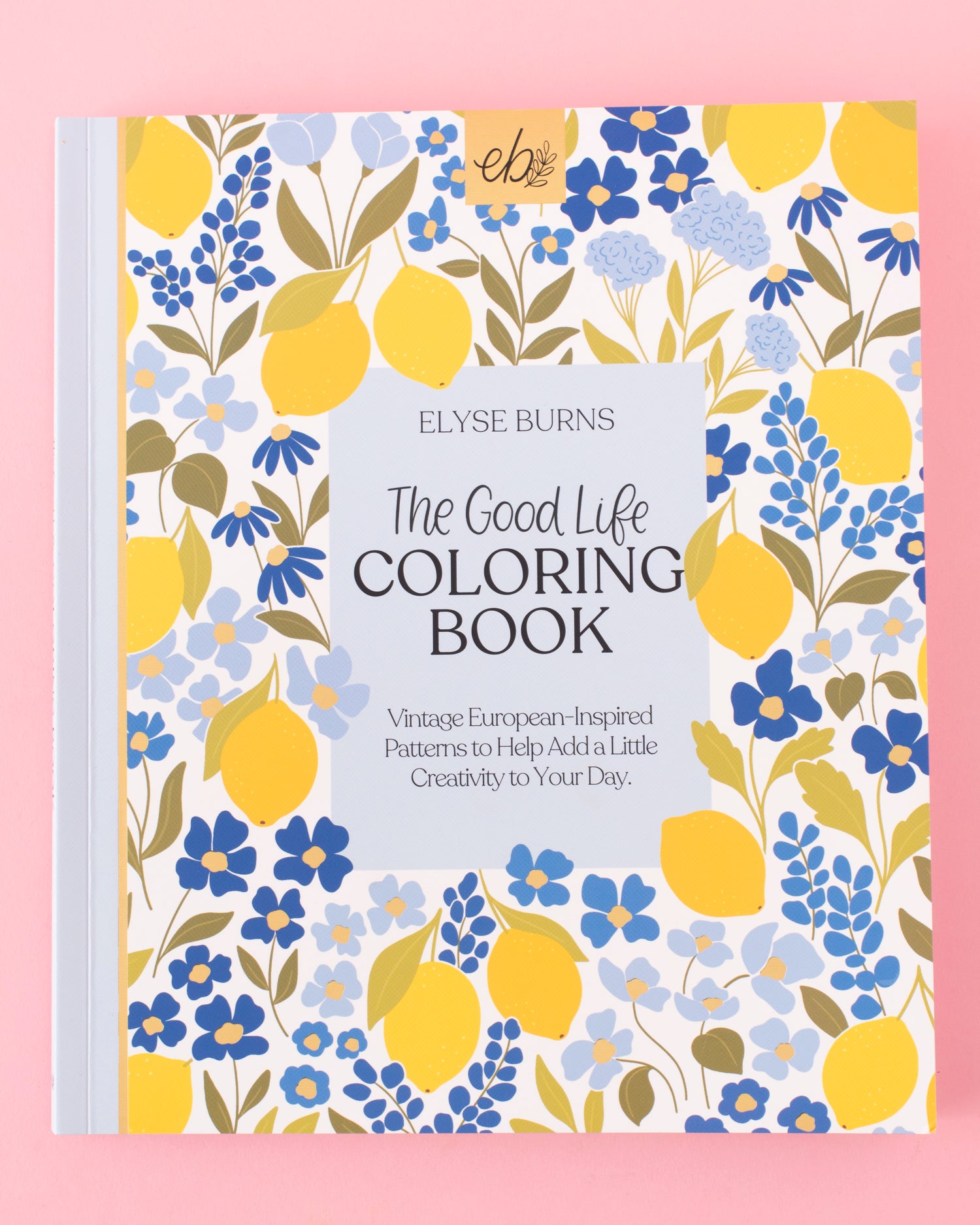 The Good Life Coloring Book