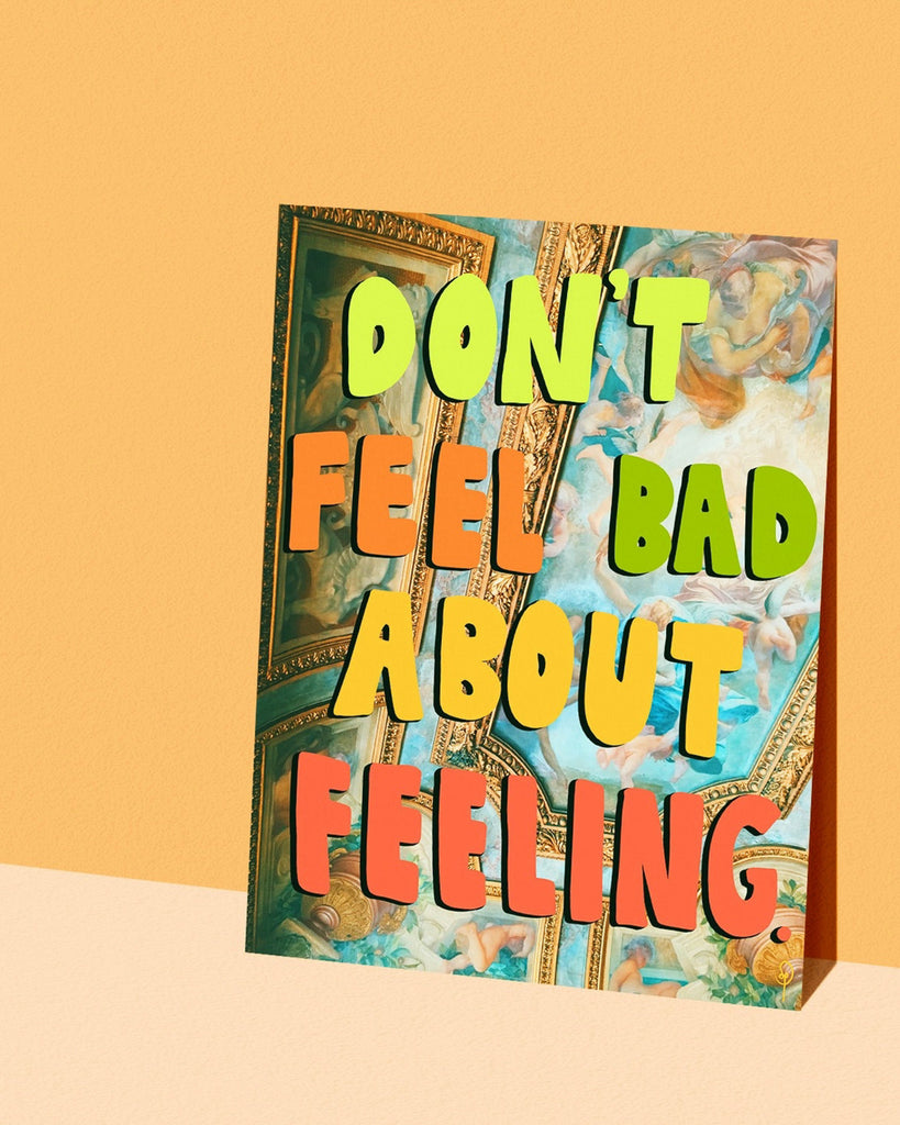 modern unique art print don't feel bad about feeling rainbow text